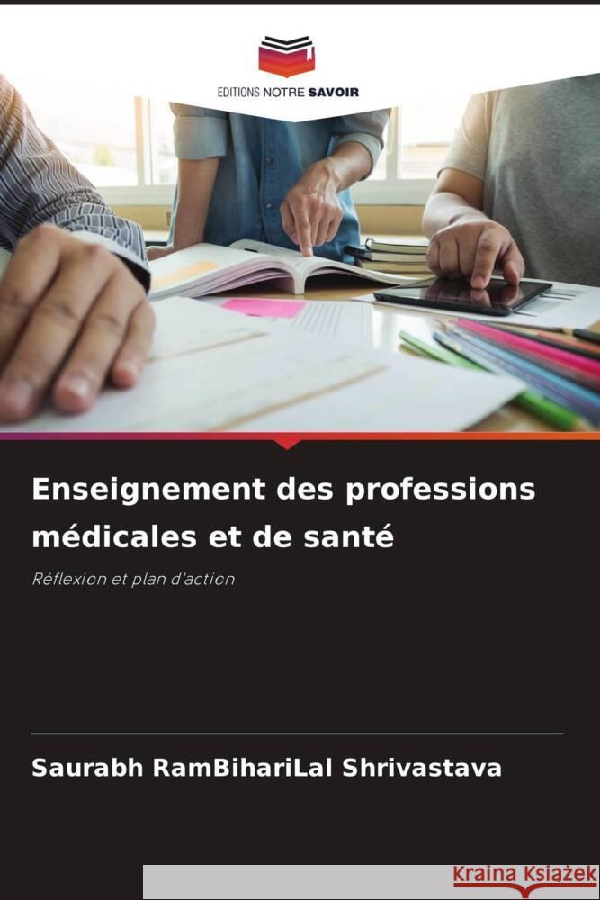 Enseignement des professions médicales et de santé Shrivastava, Saurabh RamBihariLal 9786208233105 Editions Notre Savoir - książka