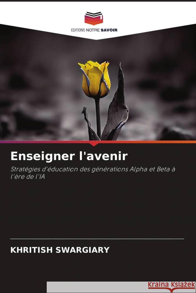 Enseigner l'avenir Swargiary, Khritish 9786208220075 Editions Notre Savoir - książka