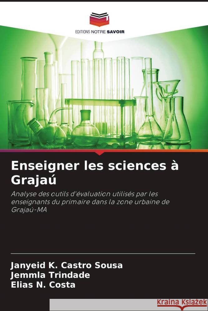 Enseigner les sciences ? Graja? Janyeid K. Castr Jemmla Trindade Elias N. Costa 9786208276904 Editions Notre Savoir - książka