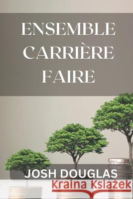 Ensemble Carriere faire John Douglas   9798391230960 Independently Published - książka