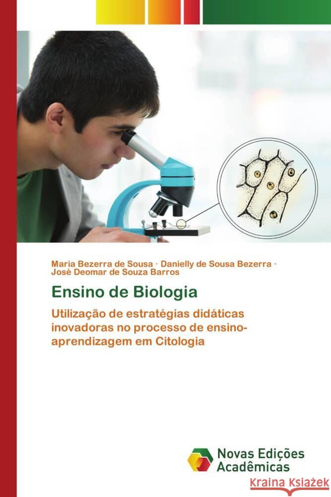 Ensino de Biologia Sousa, Maria Bezerra de, Bezerra, Danielly de Sousa, Barros, José Deomar de Souza 9786208841720 Novas Edições Acadêmicas - książka