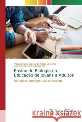 Ensino de Biologia na Educação de Jovens e Adultos Lourenço, Franklin Herik Soares de Mato 9786139734757 Novas Edicioes Academicas - książka