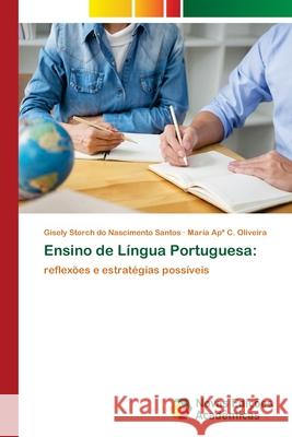 Ensino de Língua Portuguesa Storch Do Nascimento Santos, Gisely 9786202030120 Novas Edicioes Academicas - książka