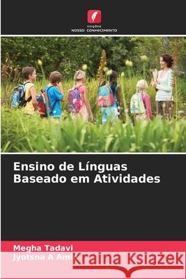 Ensino de Línguas Baseado em Atividades Tadavi, Megha, Amin, Jyotsna A 9786208867478 Edições Nosso Conhecimento - książka