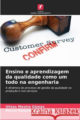 Ensino e aprendizagem da qualidade como um todo na engenharia Mestre Gómez, Ulises, Moreno Pino, Mayra Rosario 9786209032479 Edições Nosso Conhecimento - książka