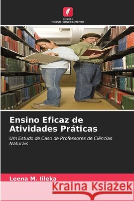 Ensino Eficaz de Atividades Práticas Leena M Iileka 9786204101637 Edicoes Nosso Conhecimento - książka