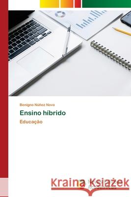 Ensino híbrido Núñez Novo, Benigno 9786202808477 Novas Edicoes Academicas - książka