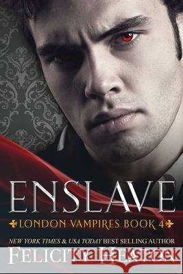 Enslave Felicity Heaton 9781911485834 Felicity Heaton - książka