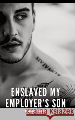 Enslaved my Employer's Son García, Manuel 9783384710321 Manuel García - książka