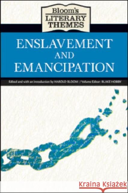 Enslavement and Emancipation Editor Blake Hobby Harol 9781604134414 Chelsea House Publications - książka