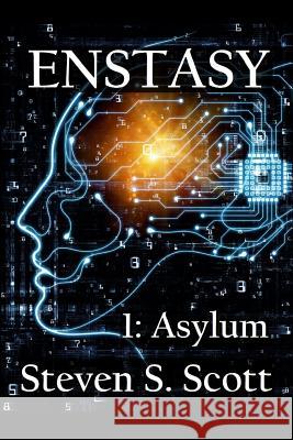 Enstasy: 1: Asylum Steven S. Scott 9781094990293 Independently Published - książka