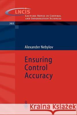 Ensuring Control Accuracy A V Nebylov 9783540218760 Springer-Verlag Berlin and Heidelberg GmbH &  - książka