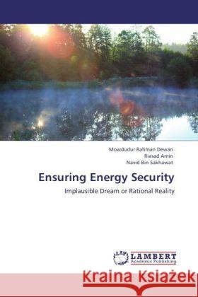 Ensuring Energy Security Dewan, Mowdudur Rahman, Amin, Riasad, Sakhawat, Navid Bin 9783848499779 LAP Lambert Academic Publishing - książka
