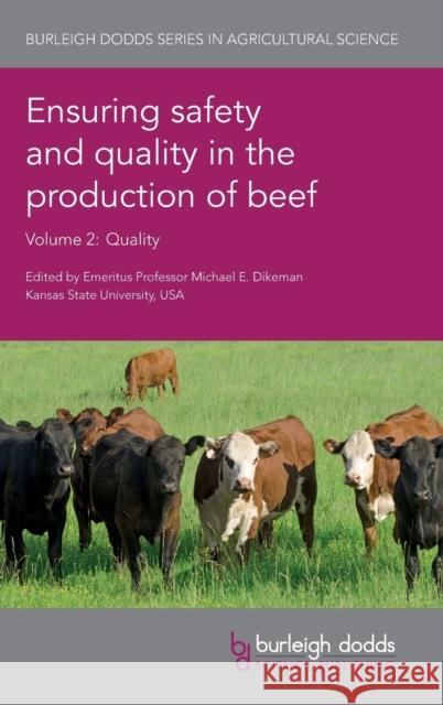 Ensuring Safety and Quality in the Production of Beef Volume 2: Quality Michael Dikeman Mick Price Matt Spangler 9781786760609 Burleigh Dodds Science Publishing Ltd - książka