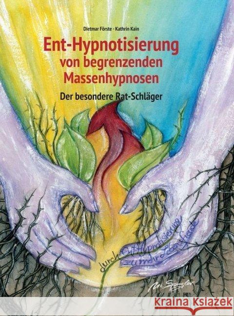 Ent-Hypnotisierung von begrenzenden Massenhypnosen: Der besondere Rat-Schläger Forste, Dietmar 9783749746590 Tredition Gmbh - książka