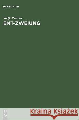 Ent-Zweiung Steffi Richter 9783050021614 Akademie Verlag - książka