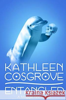 Entangled: a Maggie Finn novel Cosgrove, Kathleen 9781512332544 Createspace - książka