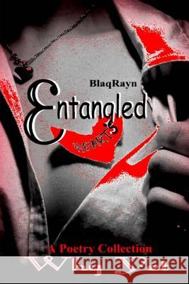 Entangled Hearts Why Yet 9780692550755 Blaqrayn Publishing Plus - książka