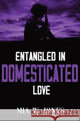 Entangled in Domesticated Love Mia W. Monroe Jones Harwell Shavar Sadler 9781952163029 Redbaby Publishing, Inc. - książka