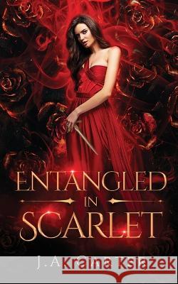 Entangled in Scarlet: A Paranormal Vampire Romance J A Carter   9781990056147 J.A. Carter - książka