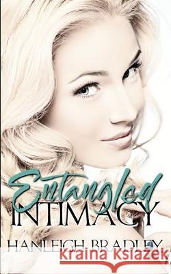 Entangled Intimacy: Hanleigh's London Hanleigh Bradley 9781698485492 Independently Published - książka