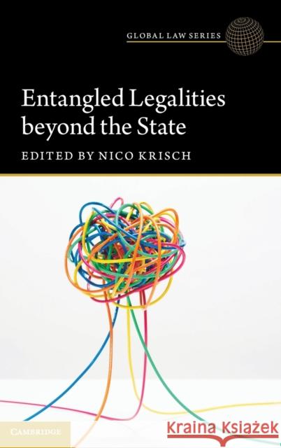 Entangled Legalities Beyond the State Nico Krisch 9781108843065 Cambridge University Press - książka