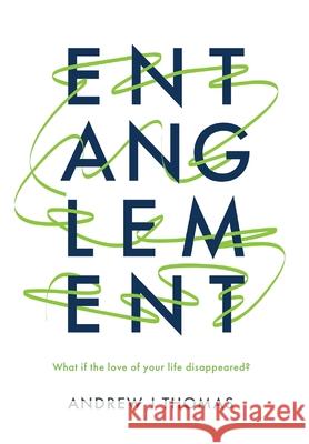 Entanglement Andrew J. Thomas 9781916044005 Ursus Publishing - książka