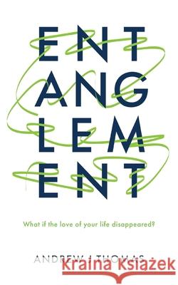 Entanglement Andrew J. Thomas 9781916044012 Ursus Publishing - książka
