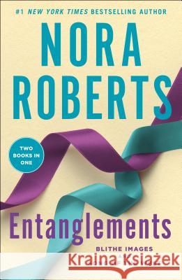 Entanglements : Blithe Images; Song of the West. Two books in one Nora Roberts 9781250183361 St. Martin's Griffin - książka