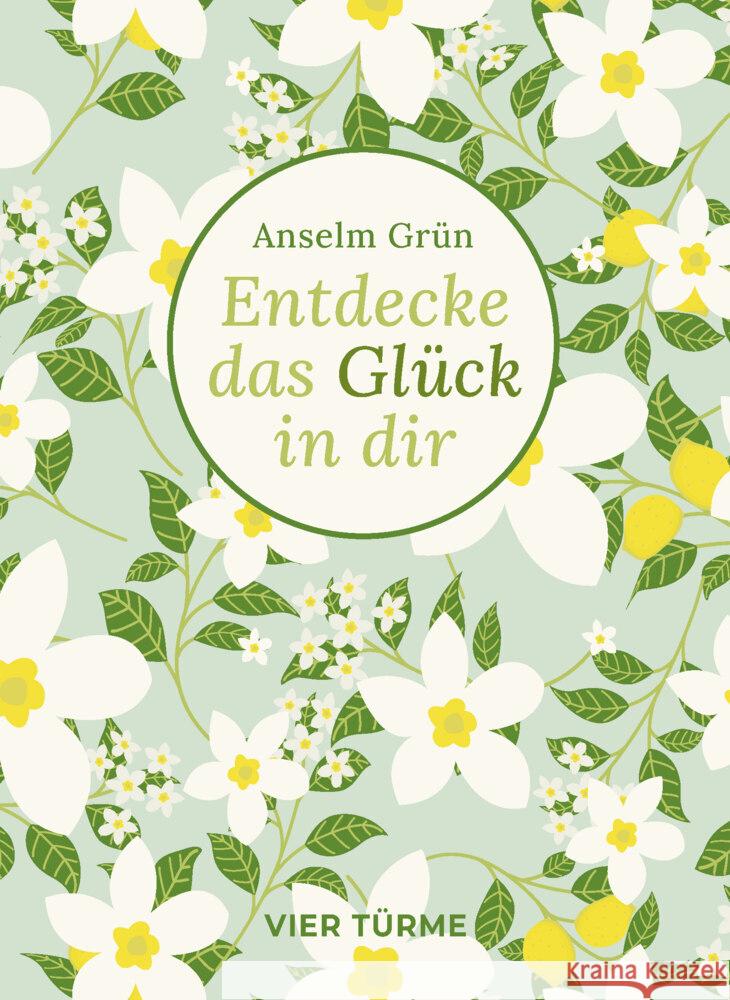 Entdecke das Glück in dir Grün, Anselm 9783736505537 Vier Türme - książka