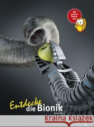 Entdecke die Bionik : Mit großem Bionik-Quiz Hill, Bernd 9783866592971 Natur und Tier-Verlag - książka