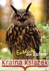 Entdecke die Eulen : Extra: Großes Eulenquiz Schmidt, Thomas 9783866591608 Natur und Tier-Verlag - książka