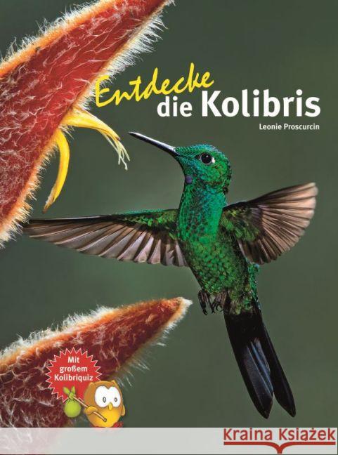 Entdecke die Kolibris Proscurcin, Leonie 9783866592728 Natur und Tier-Verlag - książka