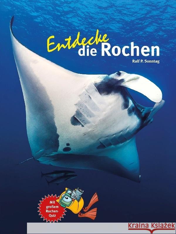 Entdecke die Rochen Sonntag, Ralf P. 9783866595088 Natur und Tier-Verlag - książka