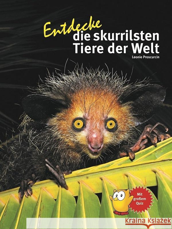 Entdecke die skurrilsten Tiere der Welt Proscurcin, Leonie 9783866594777 Natur und Tier-Verlag - książka