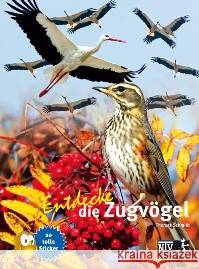 Entdecke die Zugvögel : Mit großem Zugvogelquiz Schmidt, Thomas 9783866592148 Natur und Tier-Verlag - książka