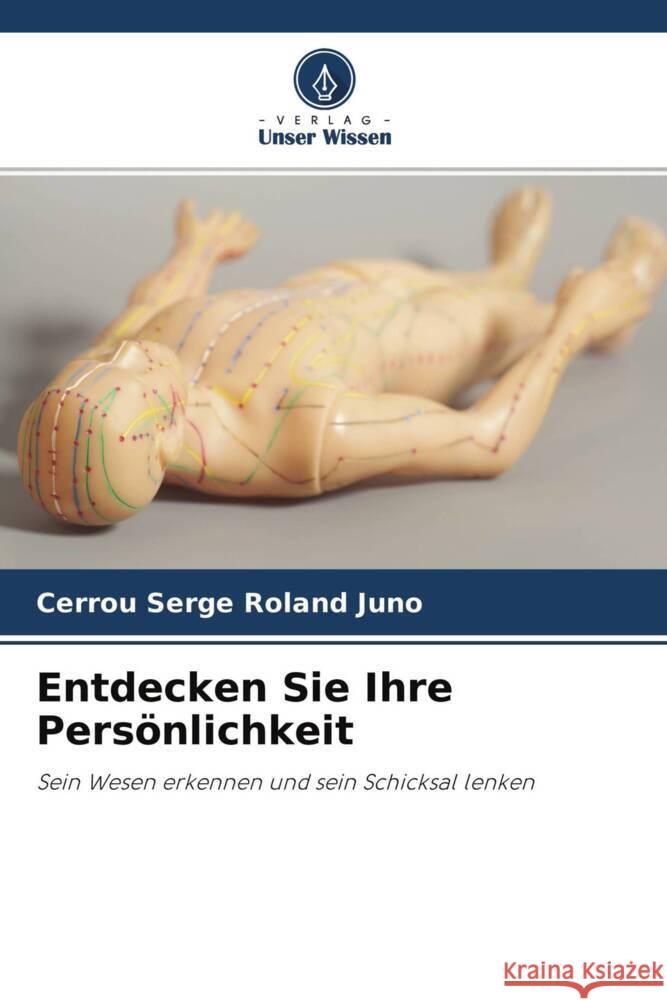 Entdecken Sie Ihre Persönlichkeit Juno, Cerrou Serge Roland 9786204290058 Verlag Unser Wissen - książka