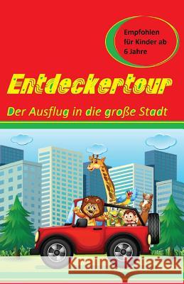 Entdeckertour: Der Ausflug in die große Stadt Geier, Denis 9781512386363 Createspace - książka