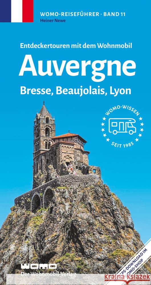 Entdeckertouren mit dem Wohnmobil Auvergne, Bresse, Beaujolais, Lyon Newe, Heiner 9783869031149 WOMO-Verlag - książka