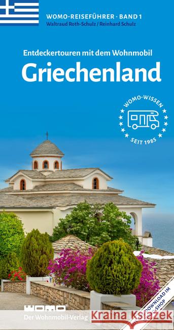 Entdeckertouren mit dem Wohnmobil Griechenland Schulz, Reinhard, Roth-Schulz, Waltraud 9783869030180 WOMO-Verlag - książka