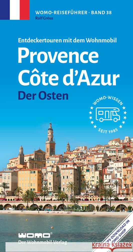 Entdeckertouren mit dem Wohnmobil Provence Cote d' Azur Der Osten Gréus, Ralf 9783869033884 WOMO-Verlag - książka