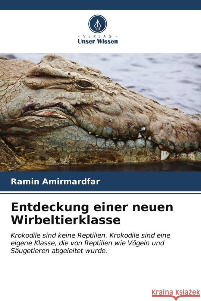 Entdeckung einer neuen Wirbeltierklasse Amirmardfar, Ramin 9786206604570 Verlag Unser Wissen - książka