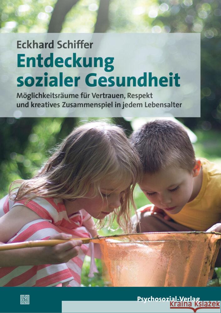 Entdeckung sozialer Gesundheit Schiffer, Eckhard 9783837930412 Psychosozial-Verlag - książka