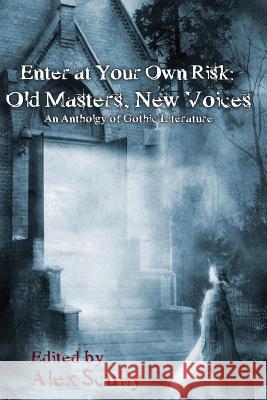 Enter at Your Own Risk: Old Masters, New Voices Alex Scully 9781479367467 Firbolg Publishing - książka