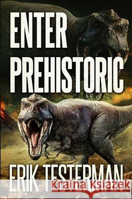 Enter Prehistoric Erik Testerman 9781922551863 Severed Press - książka