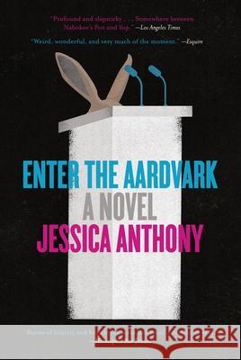 Enter the Aardvark Jessica Anthony 9780316496131 Back Bay Books - książka