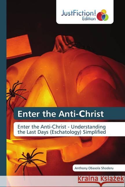 Enter the Anti-_hrist Shoderu, Anthony Obasola 9786200492944 JustFiction Edition - książka