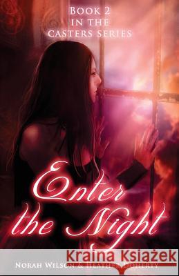 Enter the Night Norah Wilson Heather Doherty 9781927651070 Something Shiny Press - książka