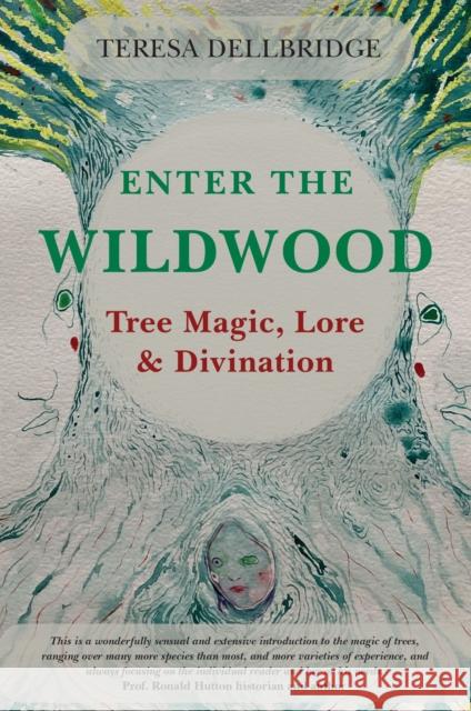 Enter the Wildwood Teresa Dellbridge 9780719831720 The Crowood Press Ltd - książka