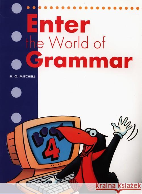 Enter the World of Grammar Book 4 MM PUBLICATIONS Mitchell H.Q. 9789607955043 MM Publications - książka